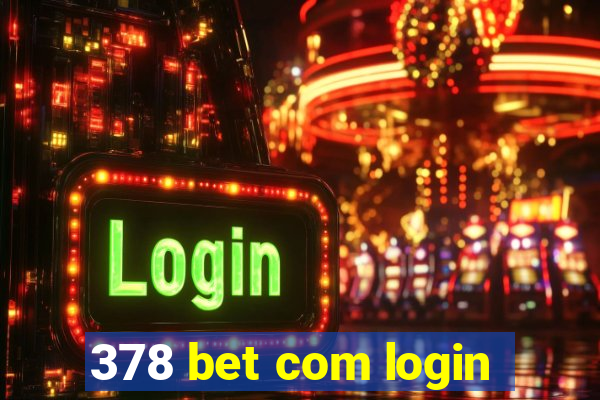 378 bet com login